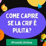 Come capire se la CRIF è pulita?