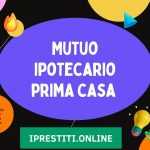 Mutuo ipotecario prima casa