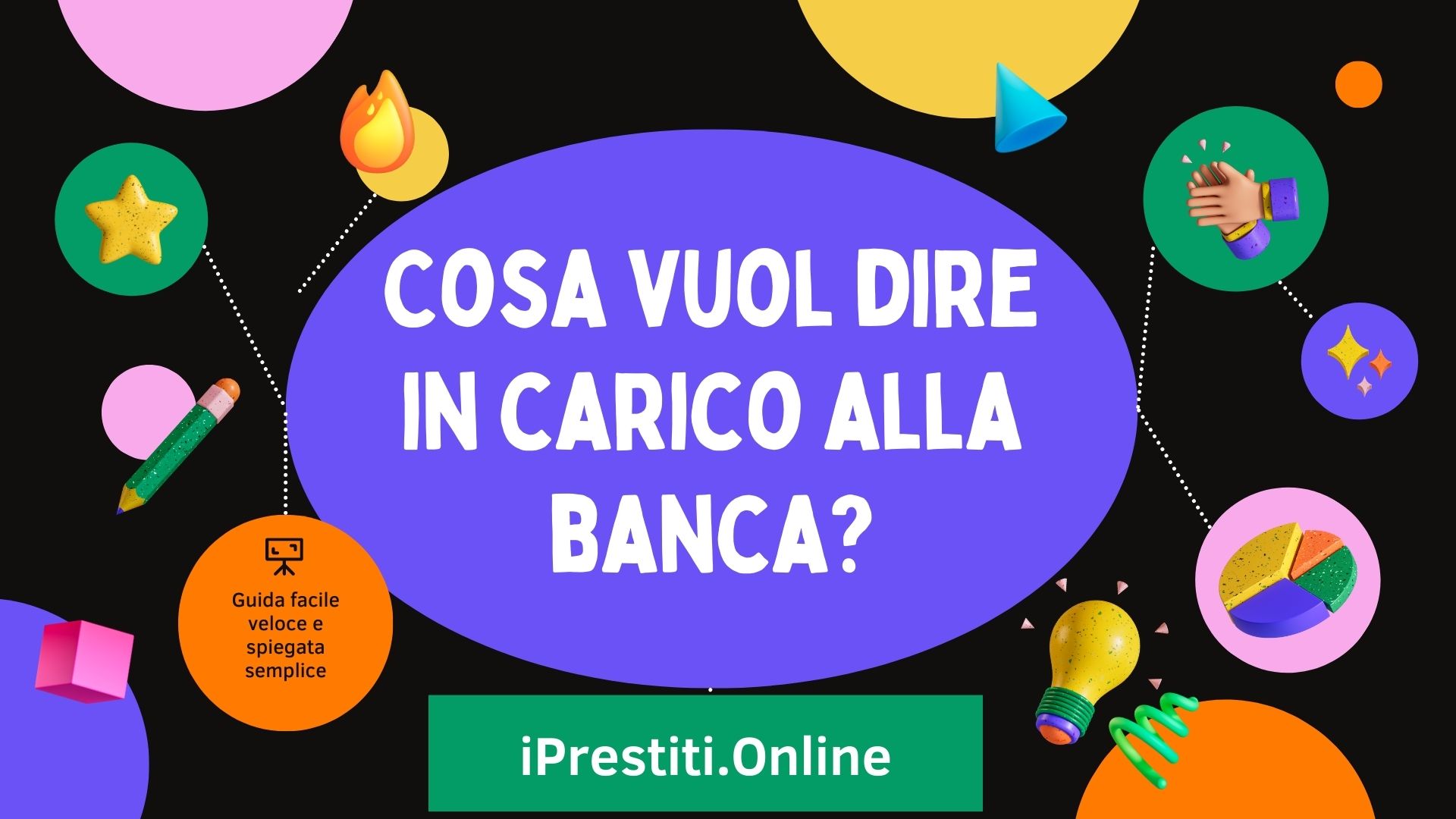 Cosa vuol dire in carico alla banca?