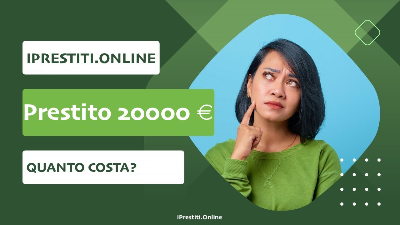 Quanto mi costa un prestito di 20000 euro