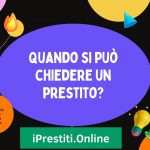 Quando si può chiedere un prestito?