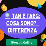 tan e taeg cosa sono