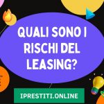 Quali sono i rischi del leasing?