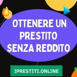 OTTENERE UN PRESTITO SENZA REDDITO
