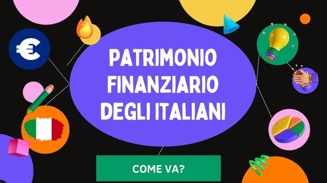 Patrimonio Finanziario degli Italiani