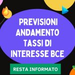 Previsioni Andamento Tassi di interesse bce