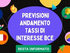 Previsioni Andamento Tassi di interesse prestiti BCE, 2023, 2024, 2025 Previsioni Andamento Tassi di interesse bce