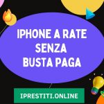 iphone rate senza busta paga
