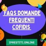 FAQs Domande Frequenti Cofidis