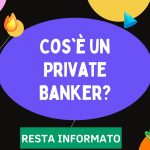 Cos'è un Private Banker?