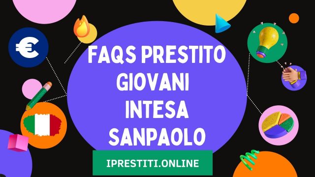 FAQs Prestito Giovani Intesa Sanpaolo