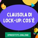 Clausola di Lock-Up: cos'è