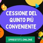 cessione del quinto più conveniente