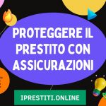 Proteggere il Prestito Assicurazioni