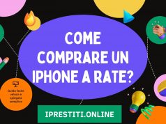 Come comprare un iPhone a rate? Iliad, Tim, Vodafone, Wind, Amazon Come comprare un iPhone a rate?