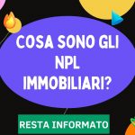 Cosa sono gli NPL immobiliari?