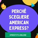 Perché Scegliere American Express?