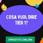 Cosa vuol dire Tier 1?